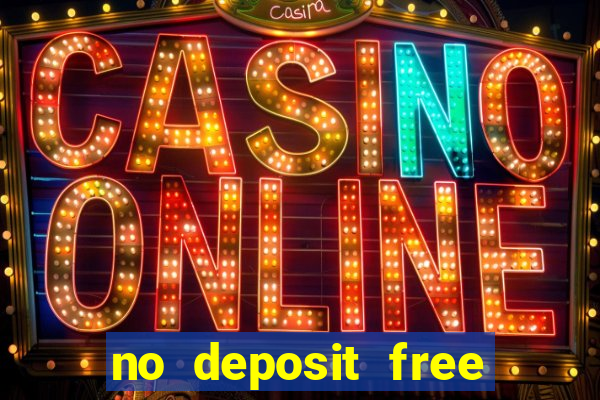 no deposit free cash casino