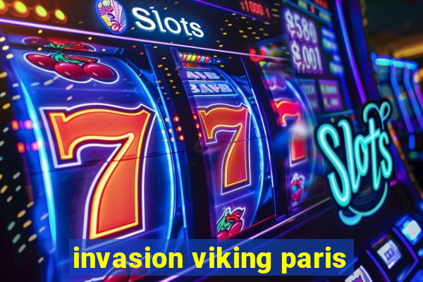 invasion viking paris