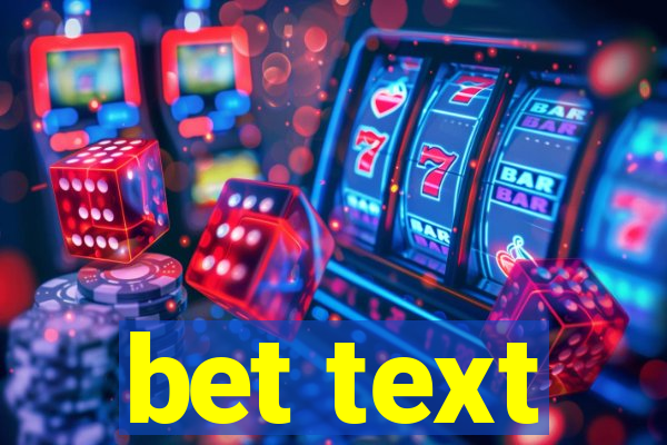 bet text