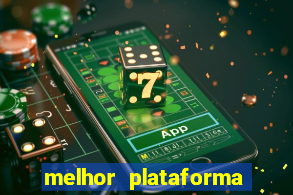 melhor plataforma para jogar jogo do tigre