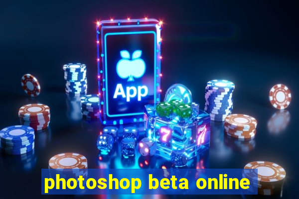 photoshop beta online