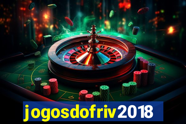 jogosdofriv2018