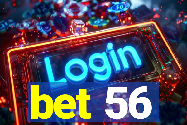 bet 56