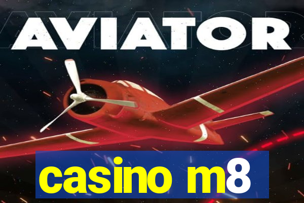 casino m8