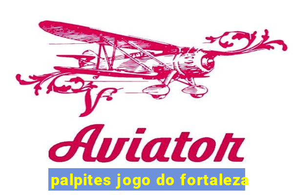 palpites jogo do fortaleza