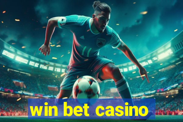 win bet casino