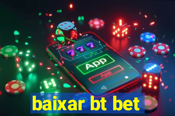 baixar bt bet