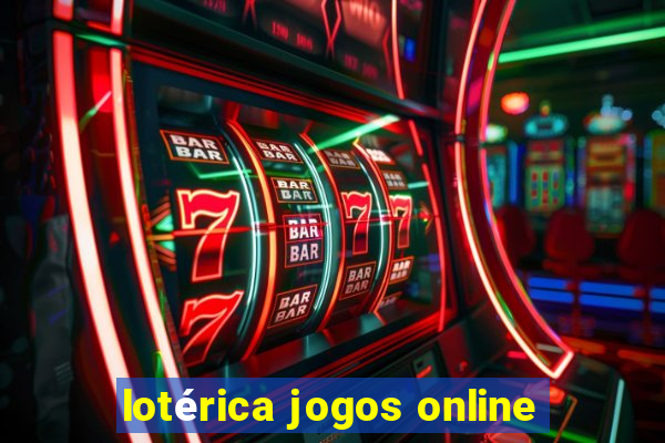 lotérica jogos online