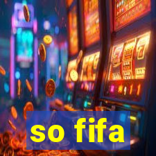 so fifa