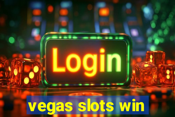 vegas slots win