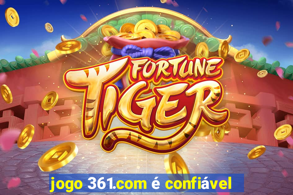 jogo 361.com é confiável