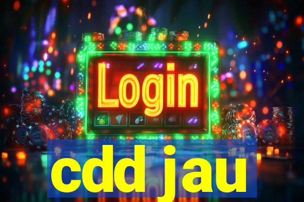 cdd jau