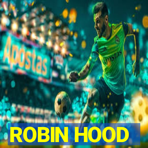 ROBIN HOOD