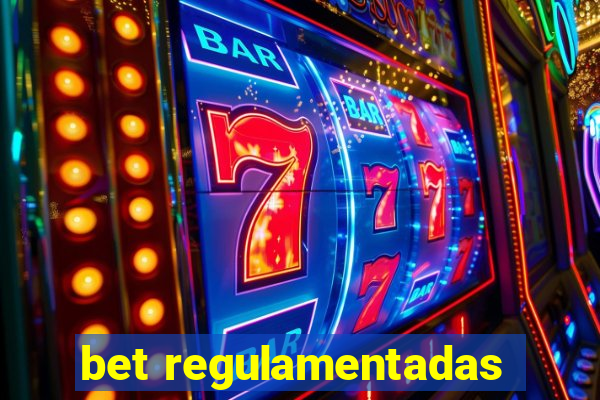 bet regulamentadas