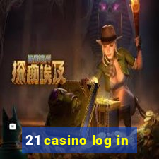 21 casino log in