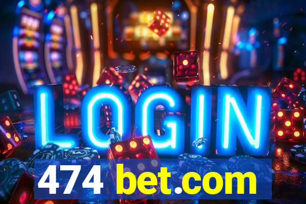 474 bet.com