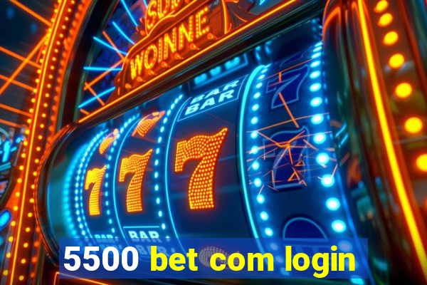 5500 bet com login