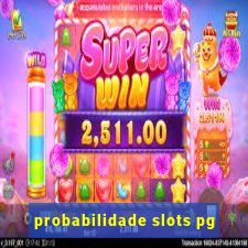 probabilidade slots pg