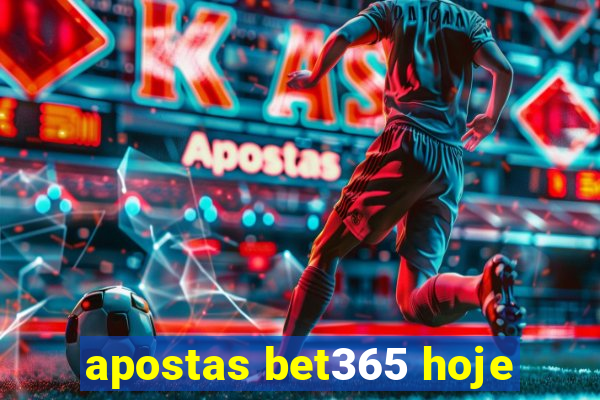 apostas bet365 hoje