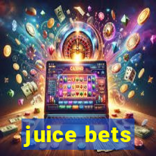 juice bets