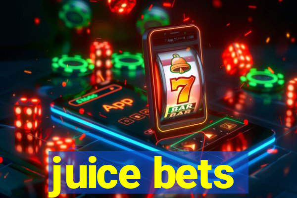 juice bets