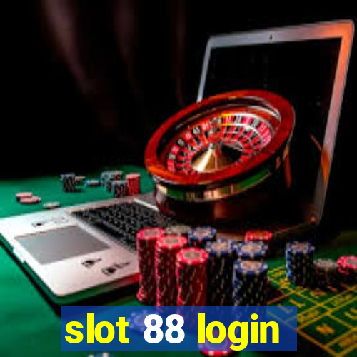 slot 88 login