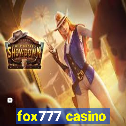 fox777 casino