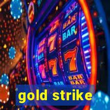 gold strike