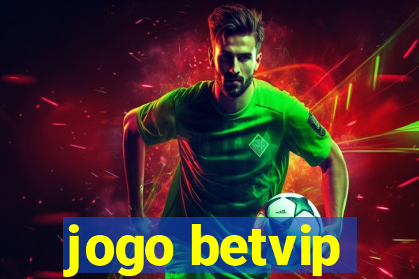 jogo betvip