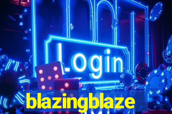 blazingblaze