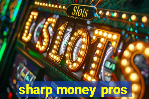 sharp money pros