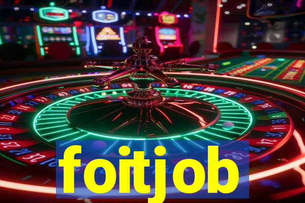 foitjob