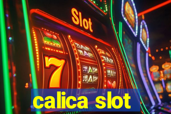 calica slot