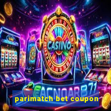 parimatch bet coupon