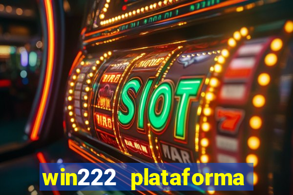 win222 plataforma de jogos