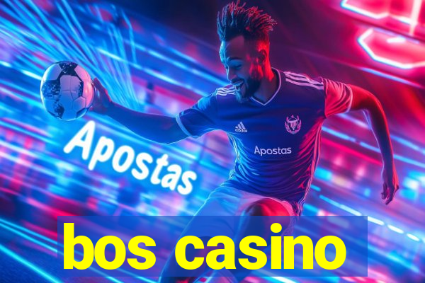 bos casino