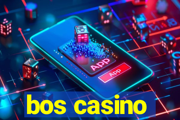 bos casino