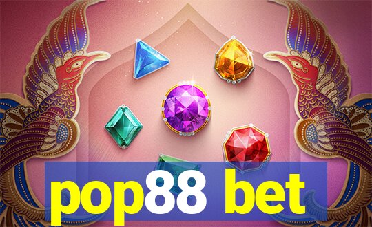 pop88 bet