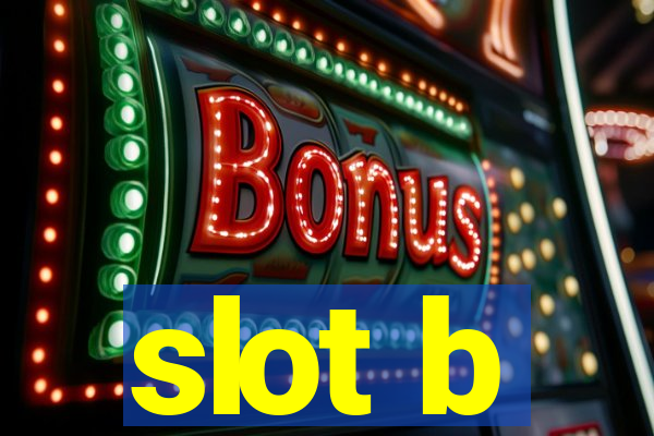 slot b