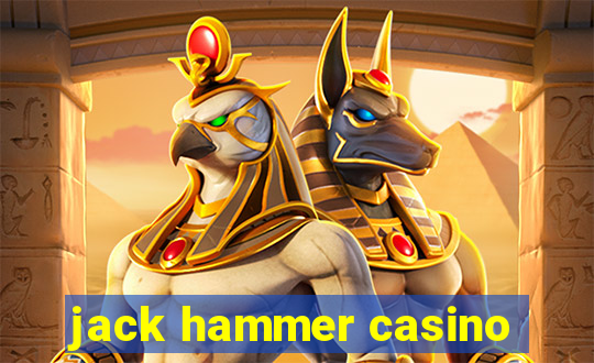 jack hammer casino