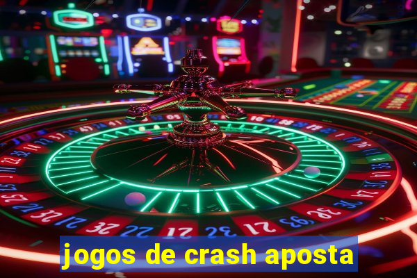 jogos de crash aposta