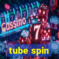 tube spin