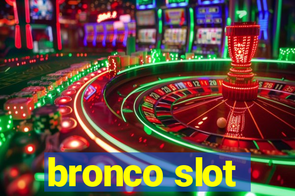 bronco slot