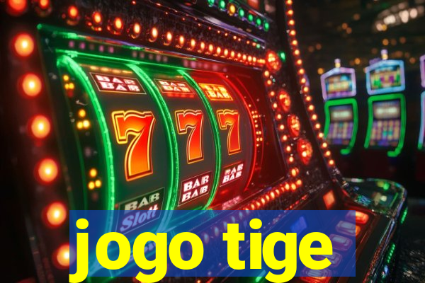 jogo tige