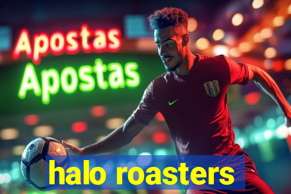 halo roasters