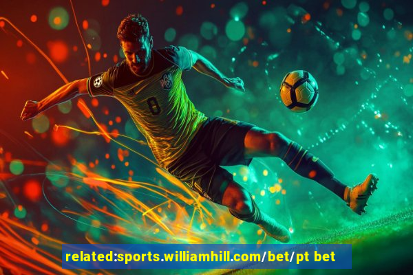 related:sports.williamhill.com/bet/pt bet