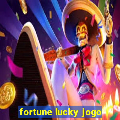 fortune lucky jogo