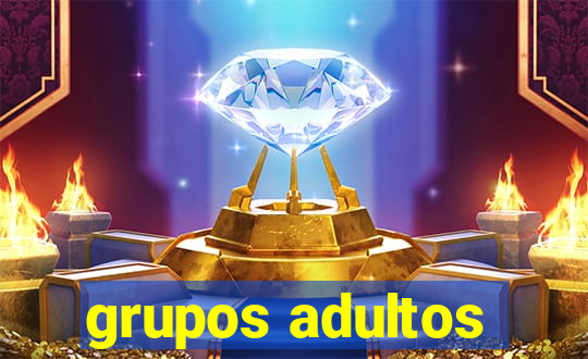 grupos adultos