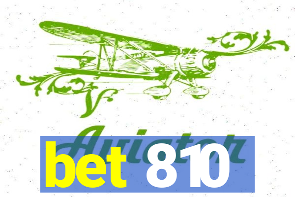 bet 810