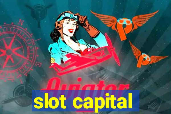 slot capital